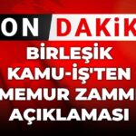 son dakika birlesik kamu isten memur zammi aciklamasi gY5PrJgK