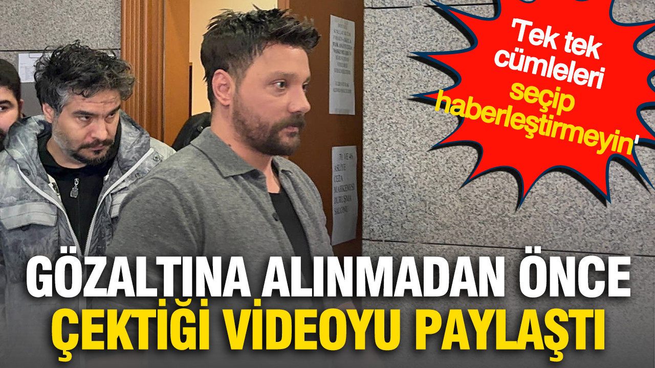 Oguzhan ugur gozaltina alinmadan once cektigi uzun bir video kaydini paylasti fBy1iQAJ